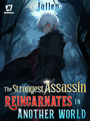 The Strongest Assassin Reincarnates in Another World Book