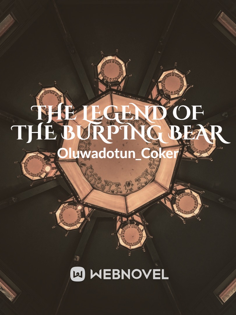 The Legend of the Burping Bear