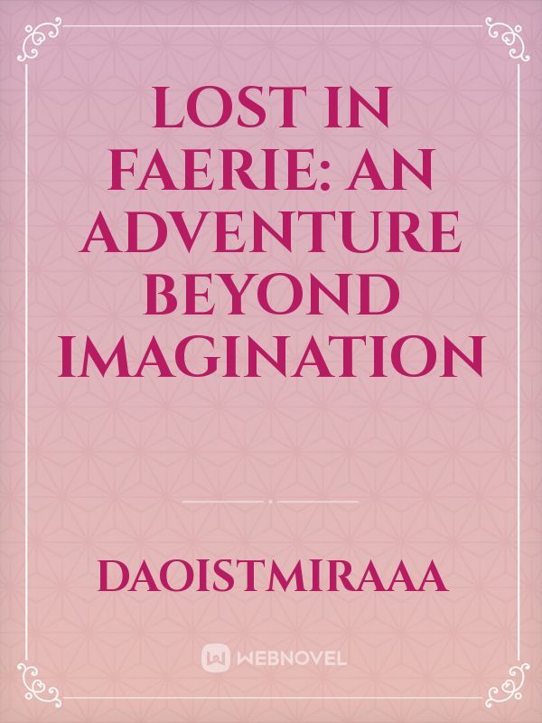 Lost in Faerie: An Adventure Beyond Imagination