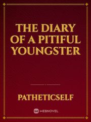 The Diary of a Pitiful Youngster Book