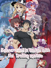 Reincarnated in Touhou with the Trolling system Book
