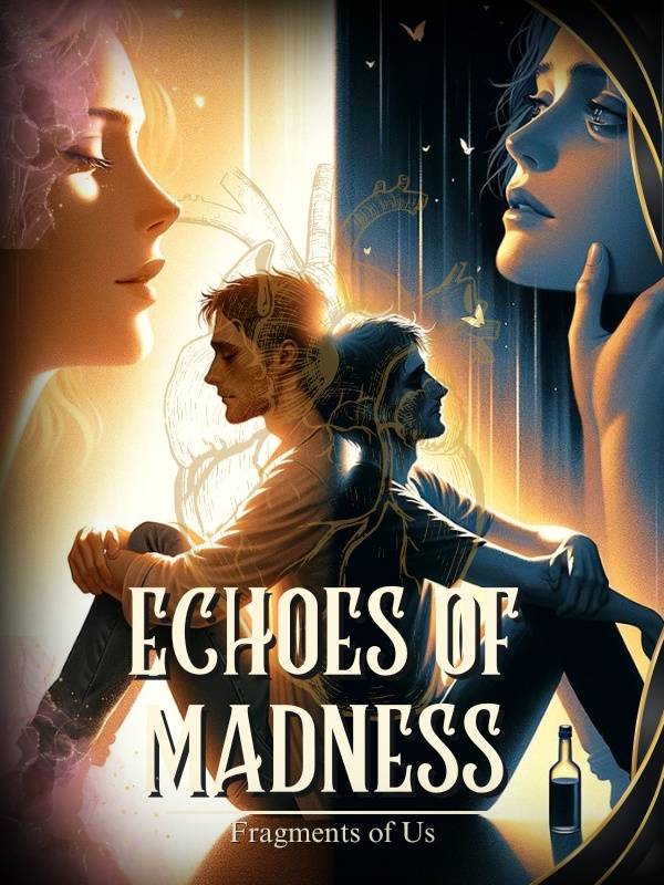 Echoes of Madness: Fragments of Us