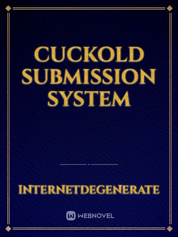 Cuckold Submission system