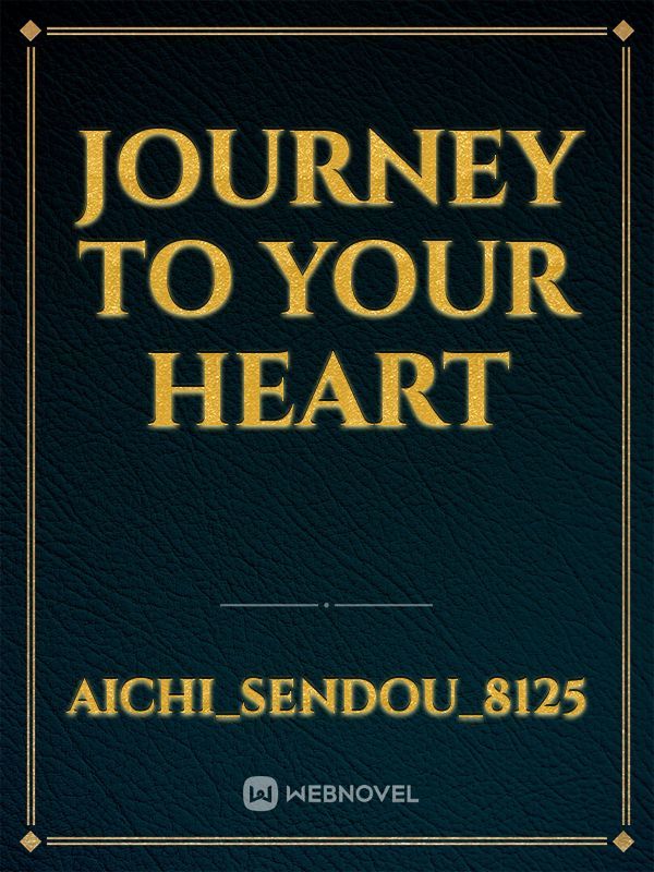 Journey To Your Heart