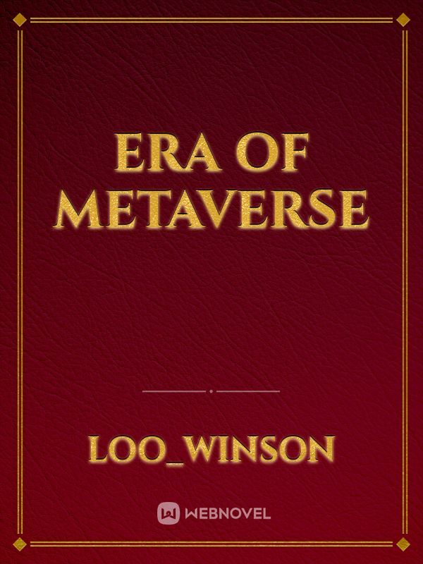 ERA OF METAVERSE