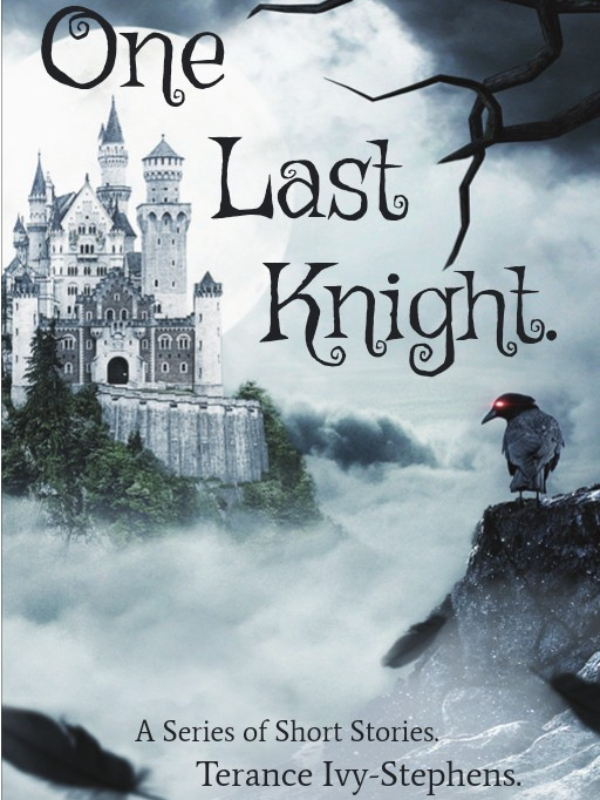 One Last Knight. A Series of Short Stories. Book