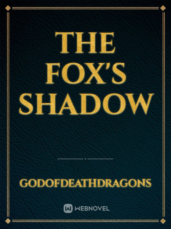 The Fox's Shadow