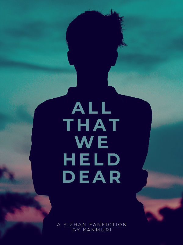 All That We Held Dear