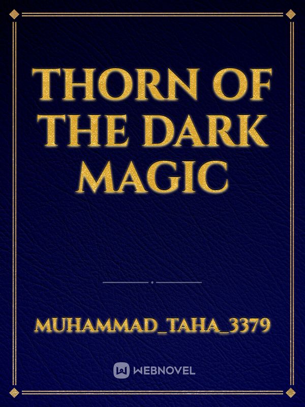 Thorn of the dark magic Book