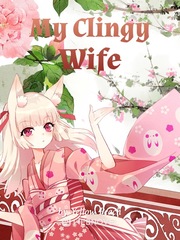 My Clingy Wife Book