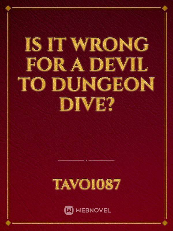 Is It Wrong For A Devil To Dungeon Dive?