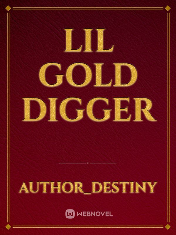 Lil Gold Digger