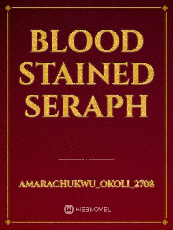 Blood stained seraph