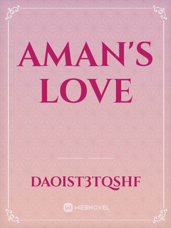 Aman's love