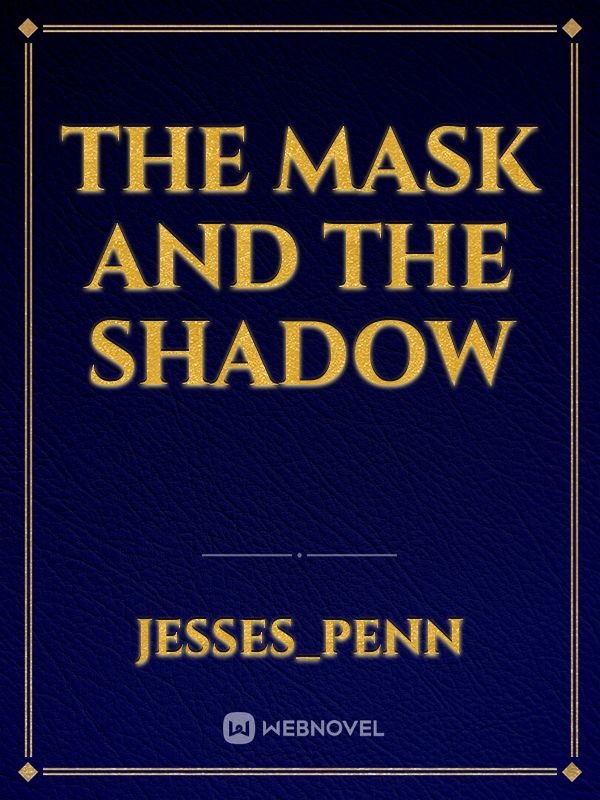 The Mask and The Shadow Book