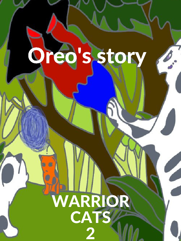 Warrior cats 2 - Oreo's story