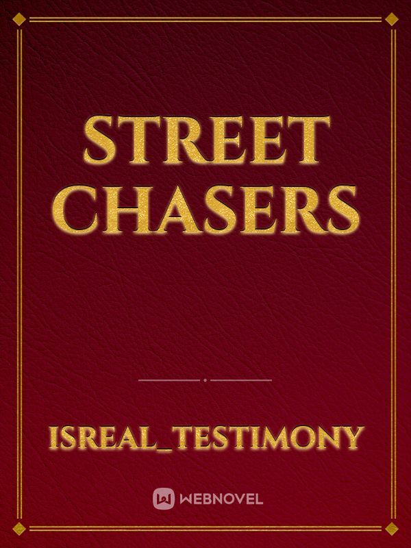 STREET CHASERS