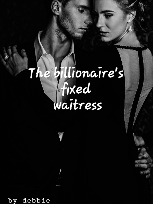 The Billionaire's Fixed Waitress Book