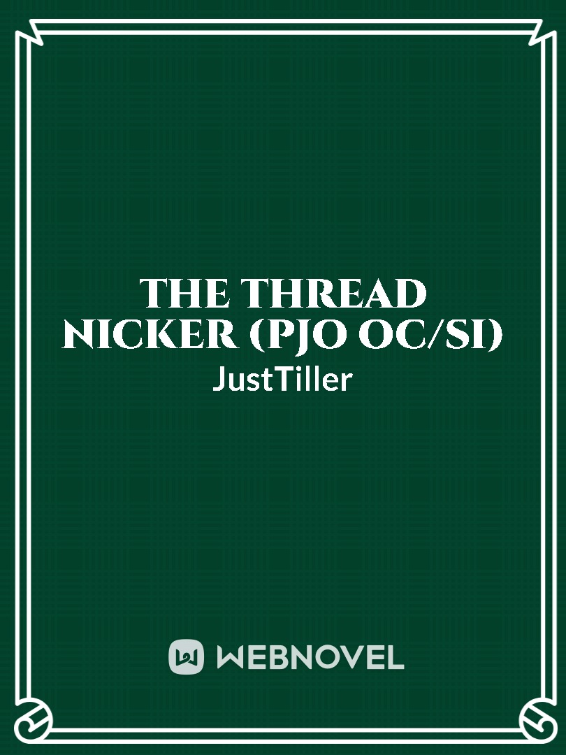 The Thread Nicker (PJO OC story)