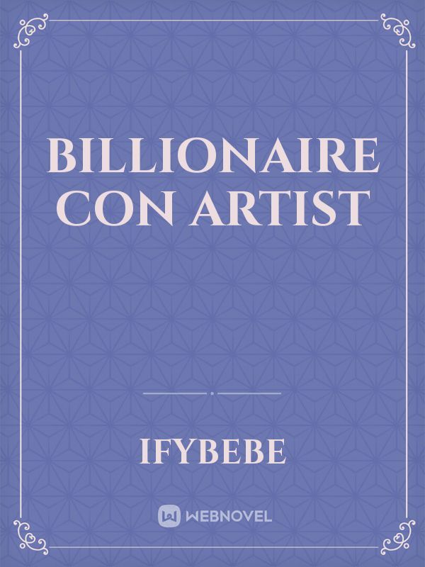 Billionaire Con Artist