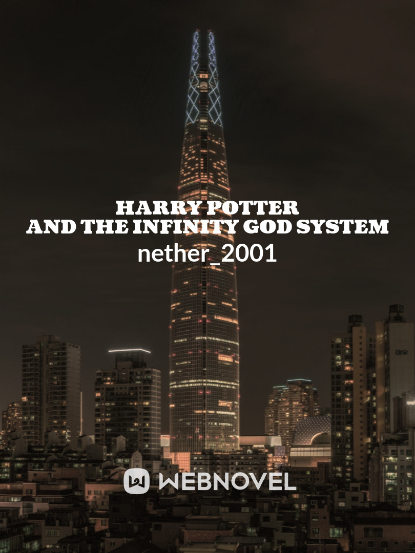 Harry potter and the infinity god system