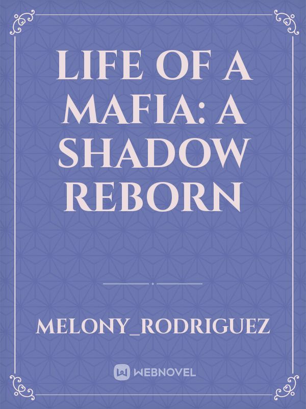 Life of a Mafia: A shadow reborn