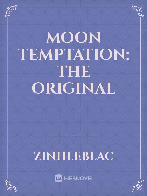 Moon Temptation: The Original