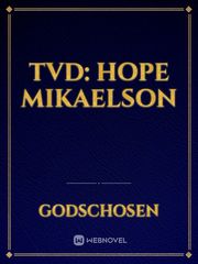 TVD: Hope Mikaelson Book