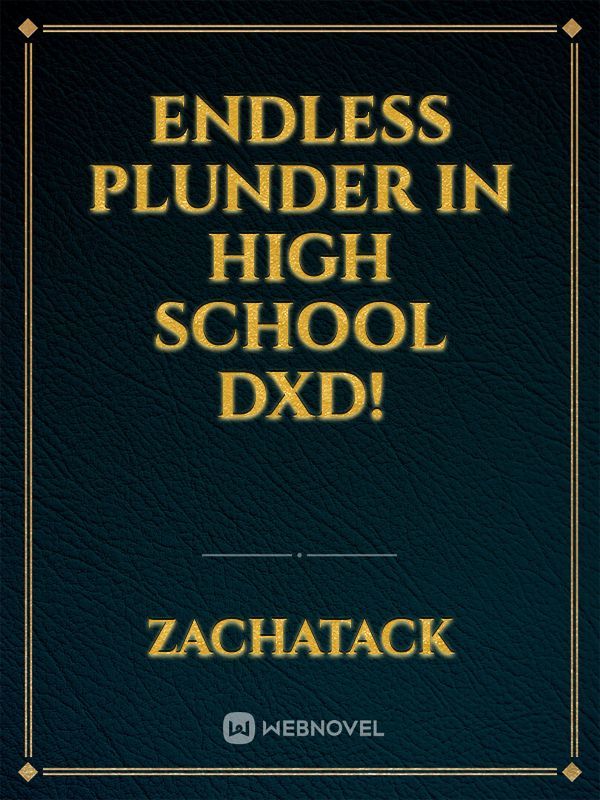 Endless Plunder in High School DxD!