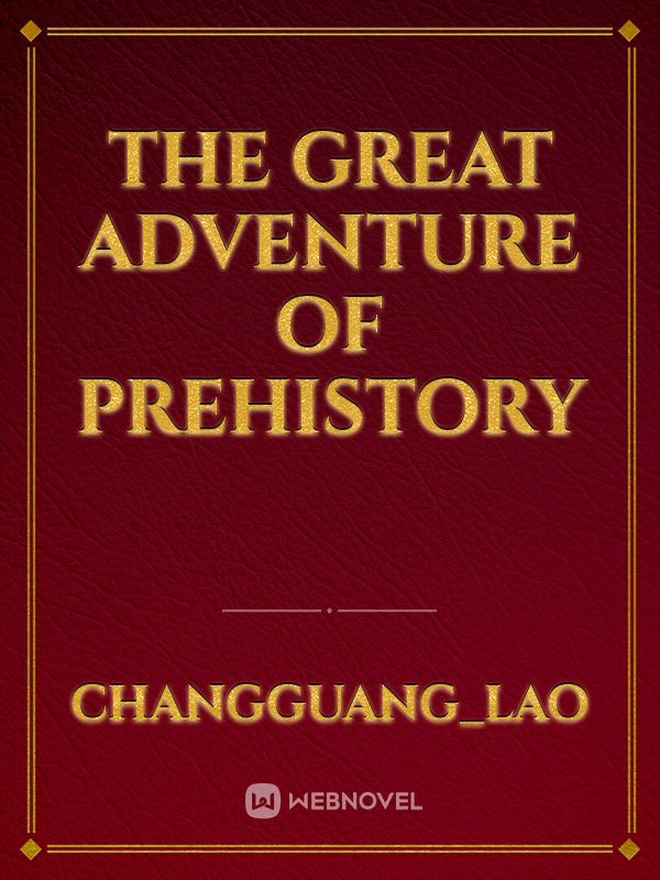 The Great Adventure of Prehistory Book