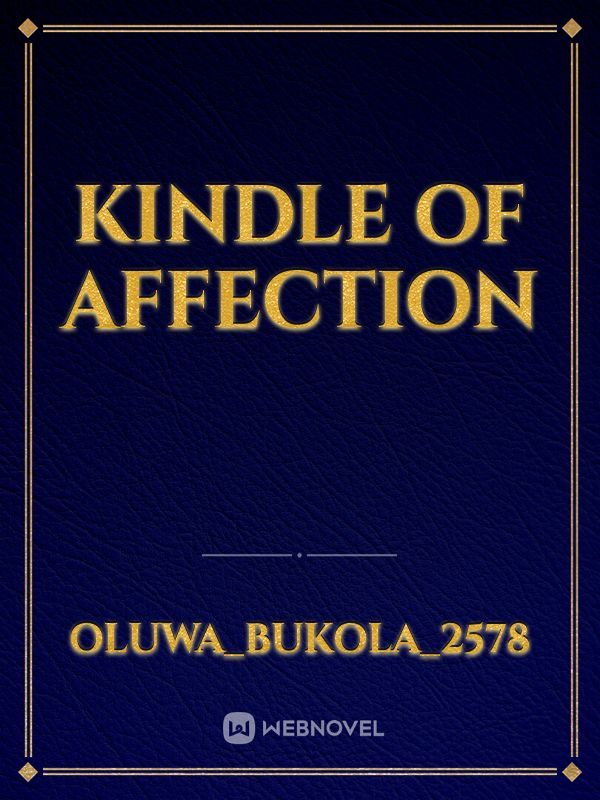 KINDLE OF AFFECTION