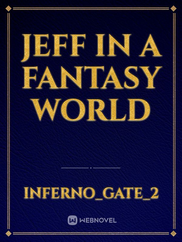 Jeff in a fantasy world