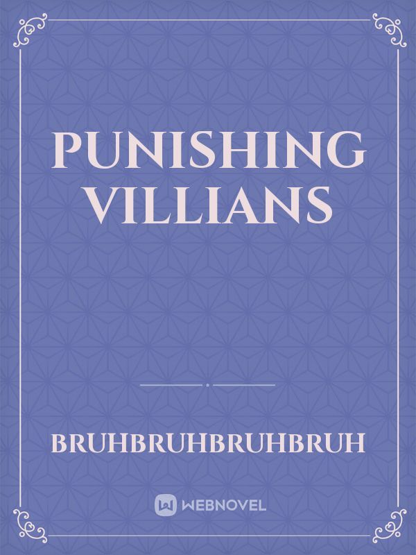 Punishing Villians