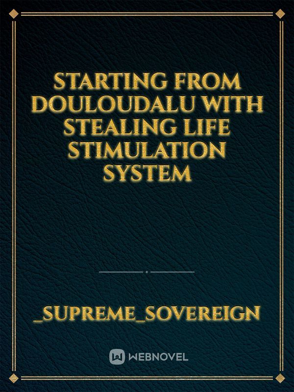 Starting from douloudalu with stealing life stimulation system