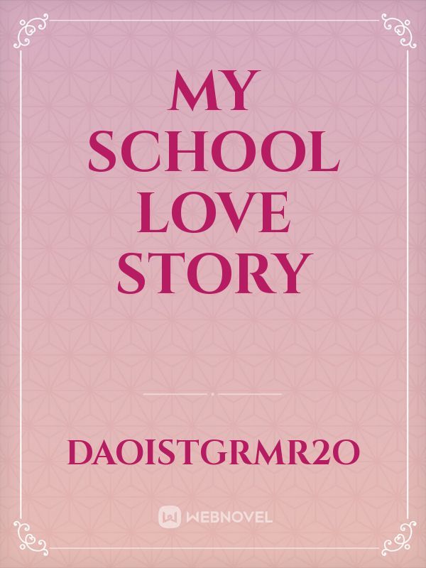 my school love story