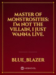 Master of Monstrosities: I’m not the villain, I just wanna live. Book