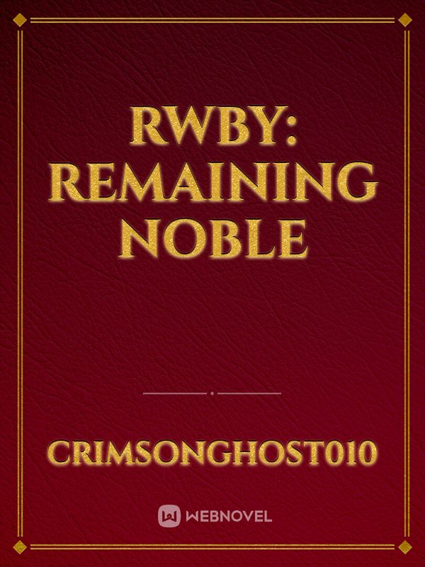 RWBY: Remaining Noble Book
