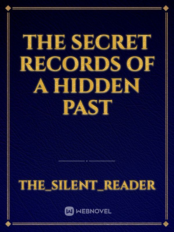 The Secret Records of a Hidden Past