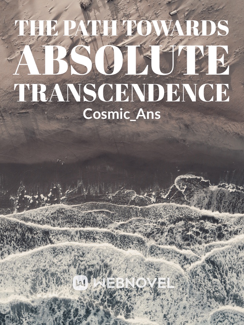 The Path Towards Absolute Transcendence
