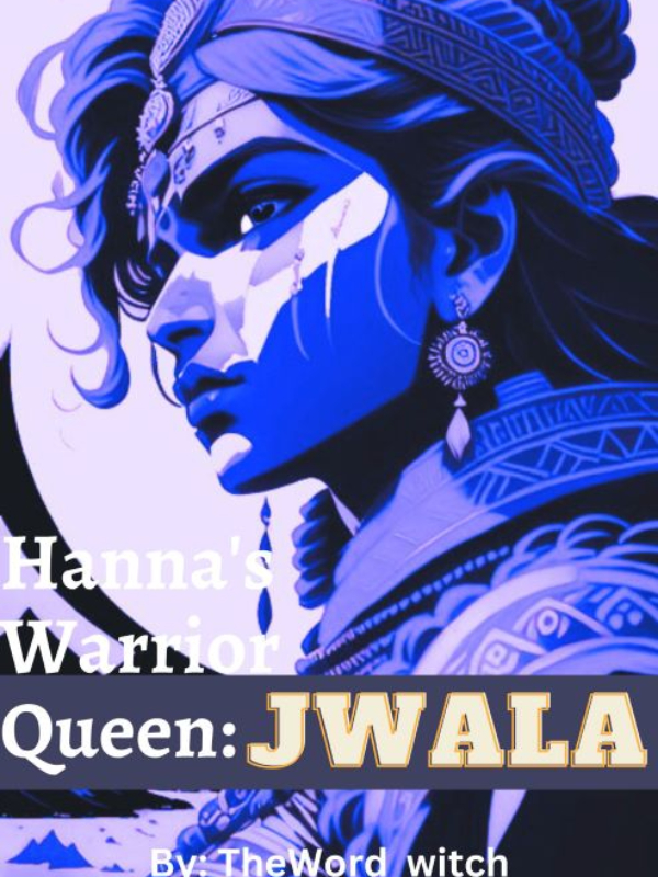 Hanna's Warrior Queen: JWALA Book