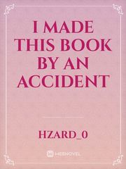 I Made This Book By An Accident Book