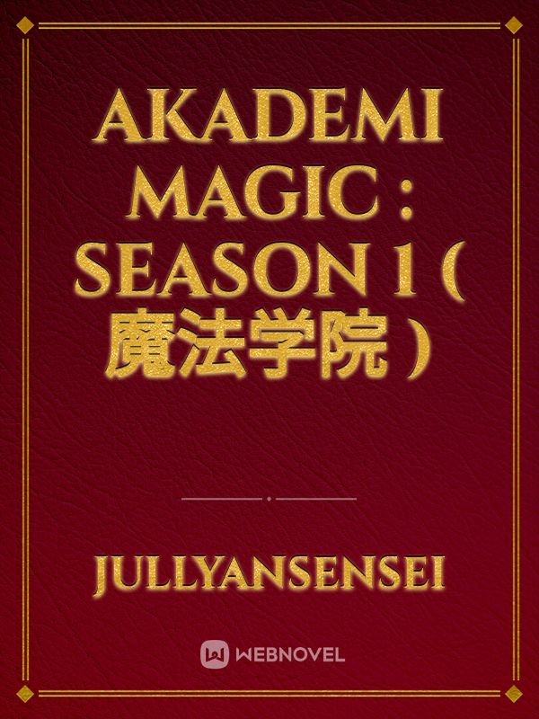 Akademi Magic : Season 1 ( 魔法学院 ) Book