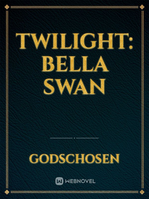 Twilight: Bella Swan