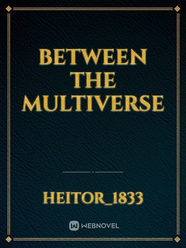between the multiverse