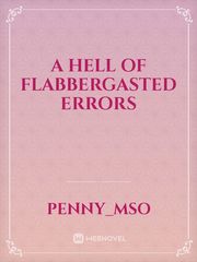 A hell of flabbergasted errors Book