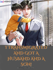 I transmigrated and got a husband and a son! Book