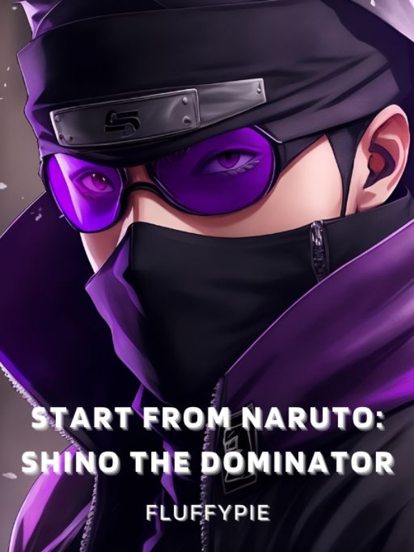 Start From Naruto: Shino the Dominator