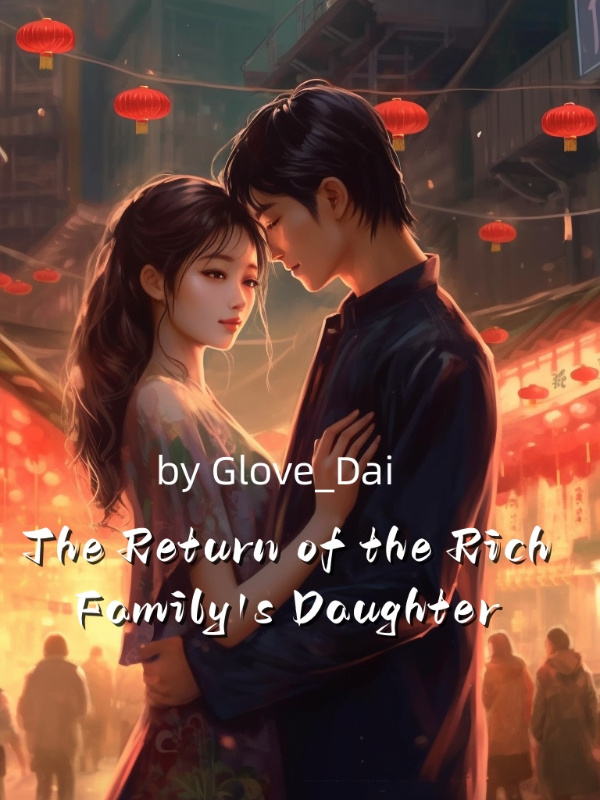 The Return of the Rich Family's Daughter