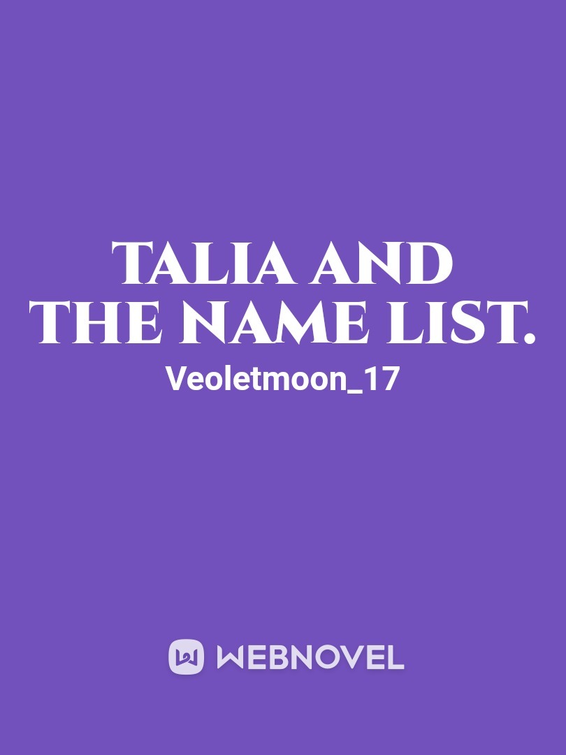 Talia 
And The 
Name List.