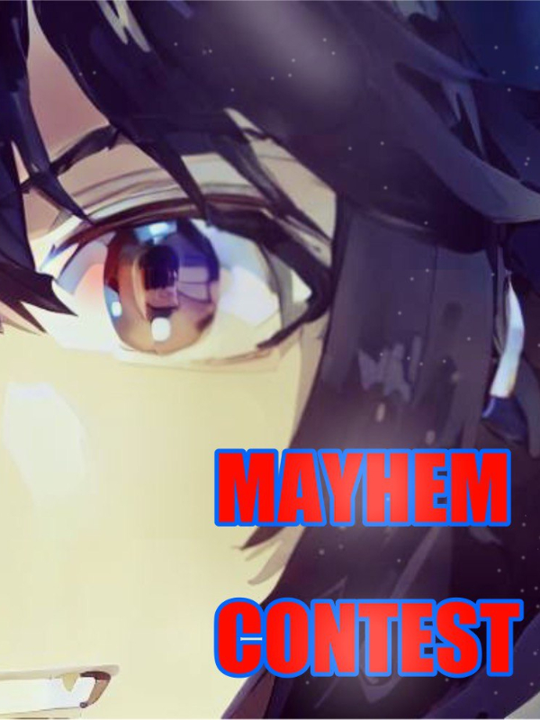 MAYHEM CONTEST